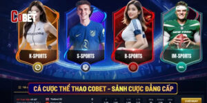 Cá Cược Thể Thao Cobet - Sảnh Cược Đẳng Cấp