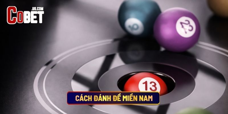 Cách Đánh Đề Miền Nam