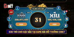 Game Bài Đổi Thưởng Cobet Đặc Sắc Nhất Hiện Nay