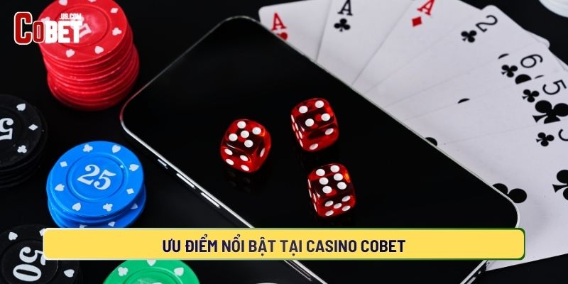 Sảnh game Casino tại COBET sở hữu nhiều ưu điểm nổi bật